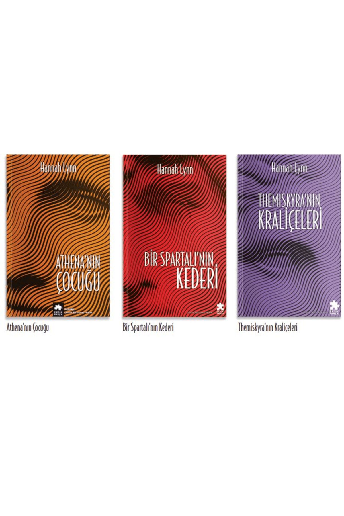 Eksik Parça Yayınları Yunan Kadınları Serisi / Hannah Lynn / Eksik Parça Yayınları / 9782001454716