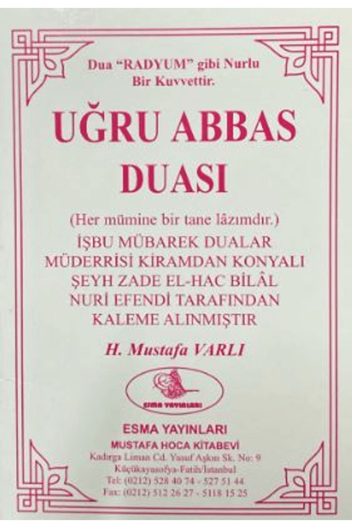Esma Yayınları Uğru Abbas Duası / H. Mustafa Varlı / Esma Yayınları / 4444444443557