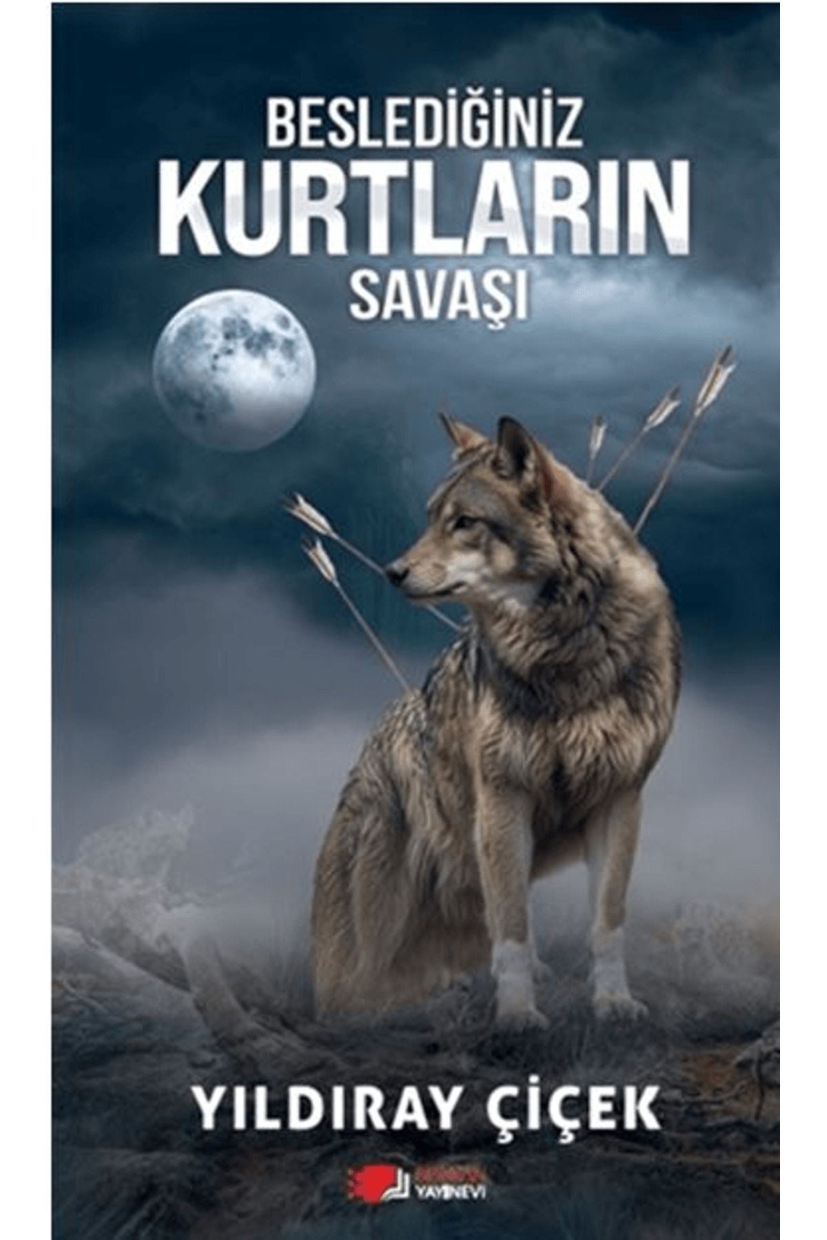 Berikan Yayınevi Beslediğiniz Kurtların Savaşı / Yıldıray Çiçek / Berikan Yayınevi / 9786256284494