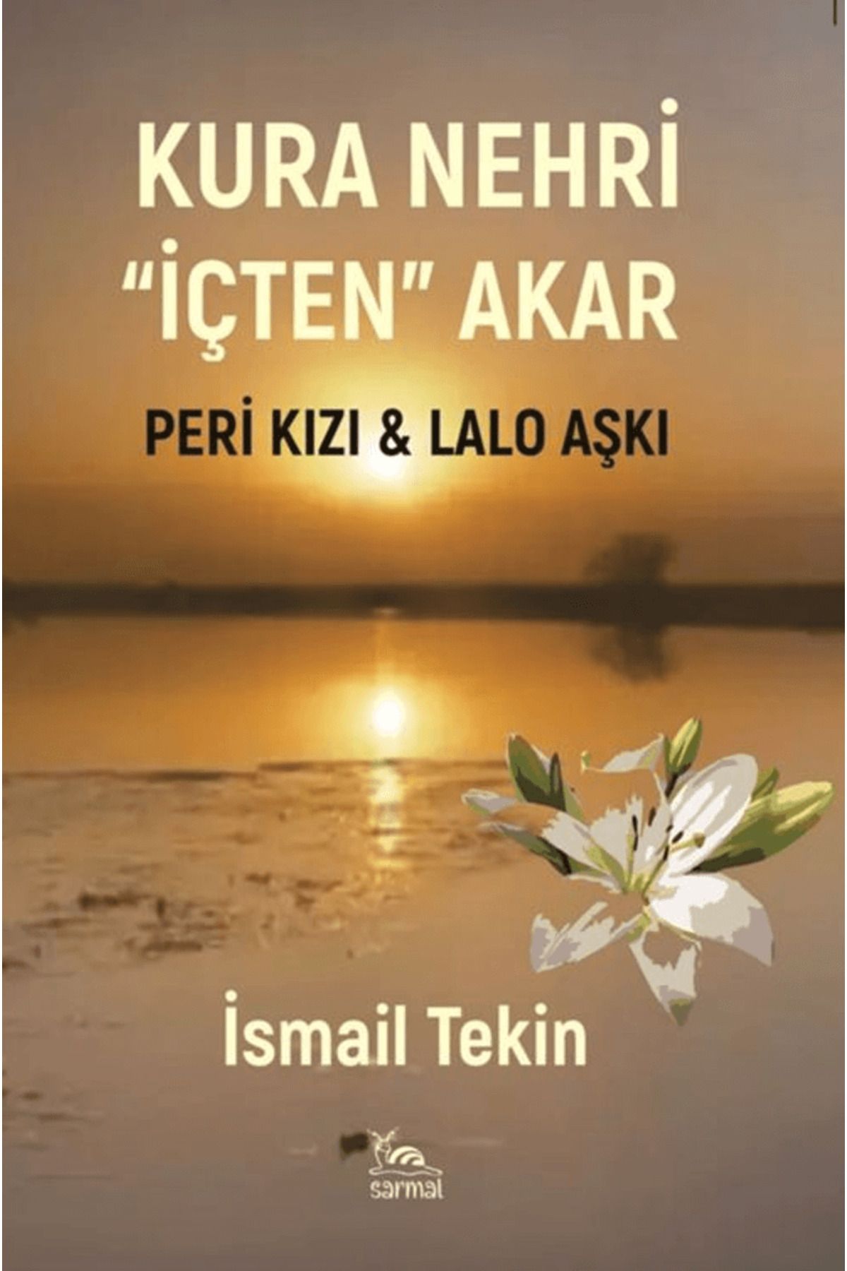 sarmal kitabevi Kura Nehri İçten Akar / İsmail Tekin / Sarmal Kitabevi / 9786255518453