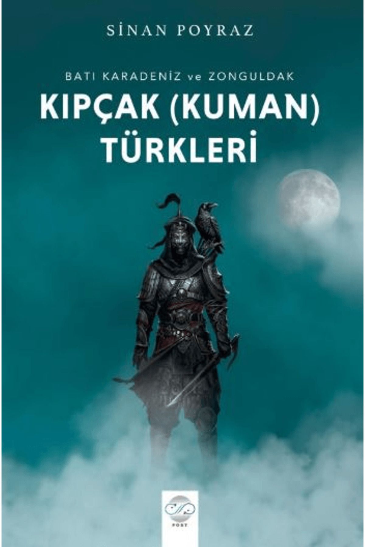 Post Yayınevi Batı Karadeniz ve Zonguldak Kıpçak (Kuman) Türkleri / Sinan Poyraz / Post Yayınevi / 9786256297425