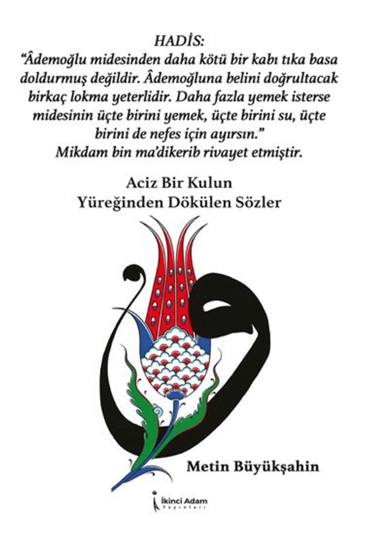 İkinci Adam Yayınları Aciz Bir Kulun Yüreğinden Dökülen Sözler / Metin Büyükşahin / İkinci Adam Yayınları / 9786253736644