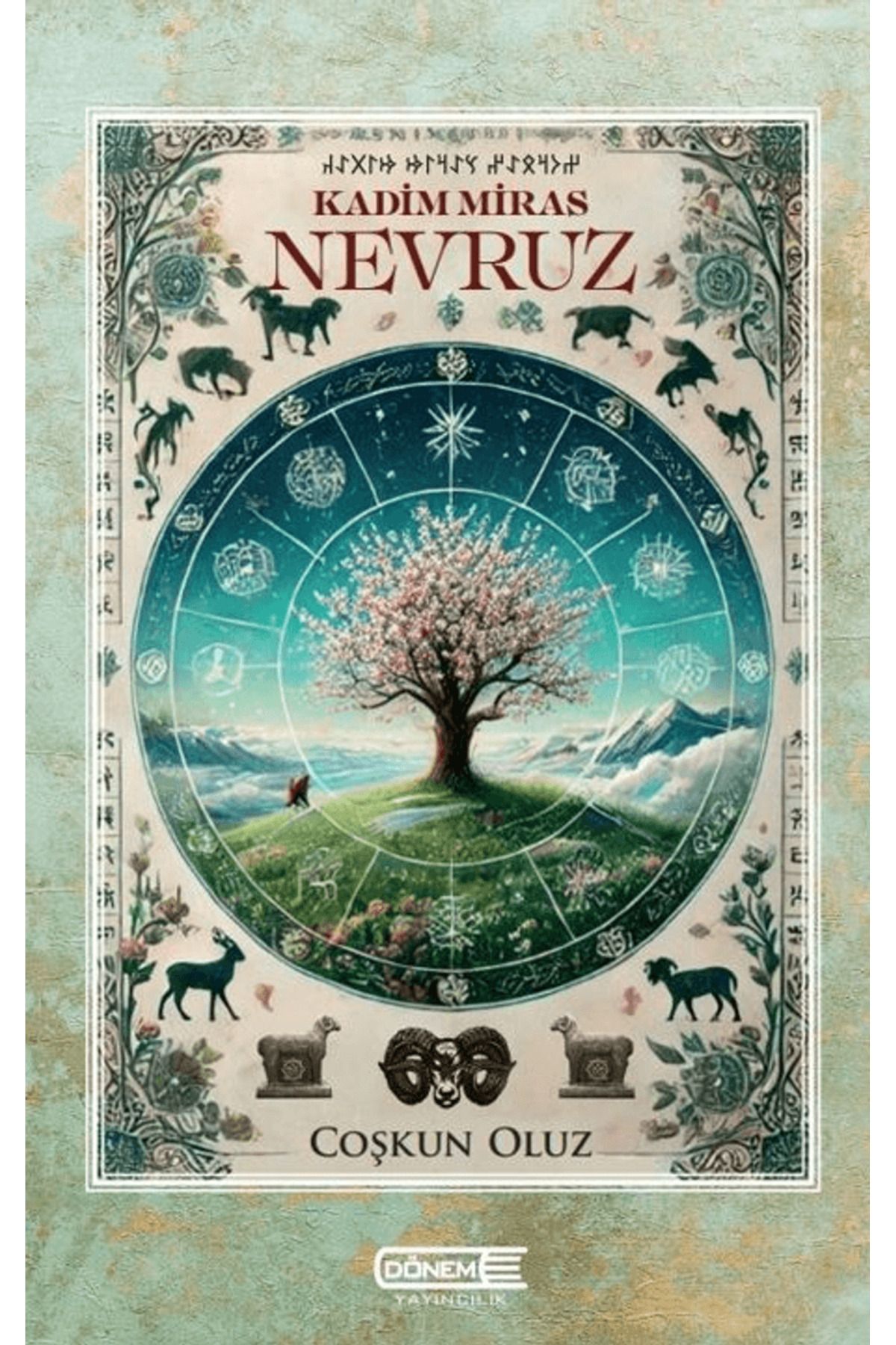 Dönem Yayıncılık Kadim Miras Nevruz / Coşkun Oluz / Dönem Yayıncılık / 9786259499659