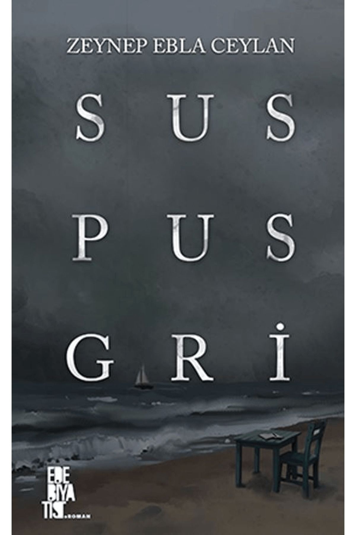 Edebiyatist Sus Pus Gri / Zeynep Ebla Ceylan / Edebiyatist / 9786256100350
