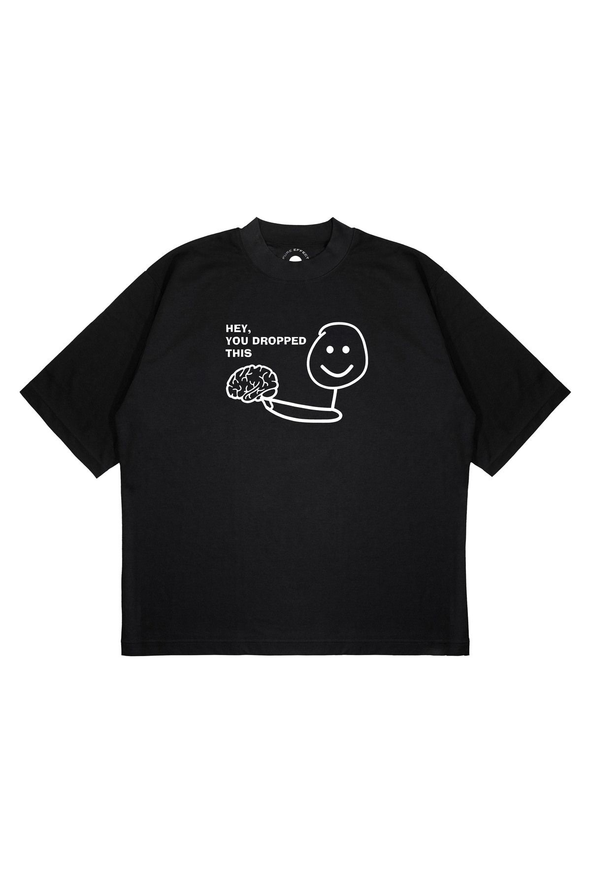 PURE EFFECT Unisex Oversize HEY YOU DROPPED Baskılı Boxy Fit Kalın Kumaşlı T-shirt