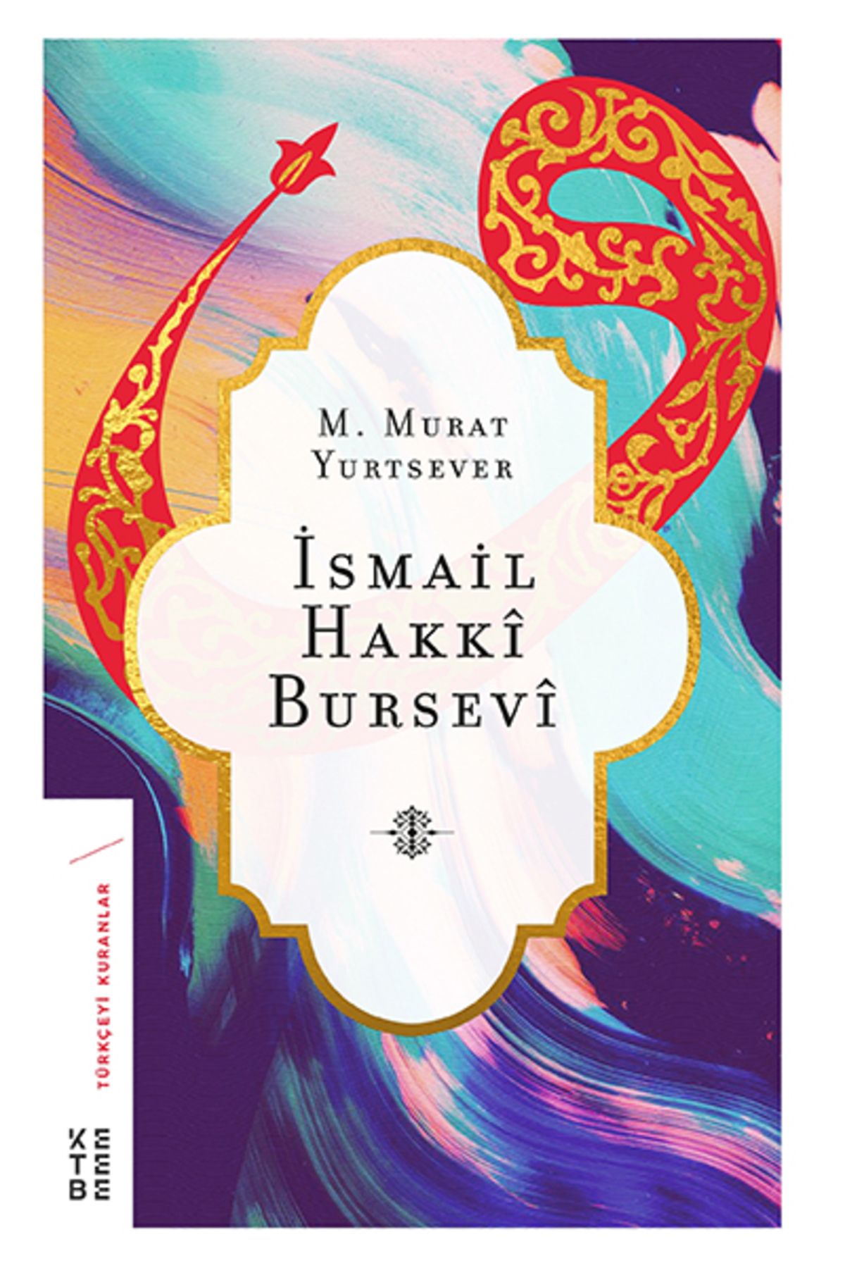 Ketebe Yayınları İsmail Hakkı Bursevi