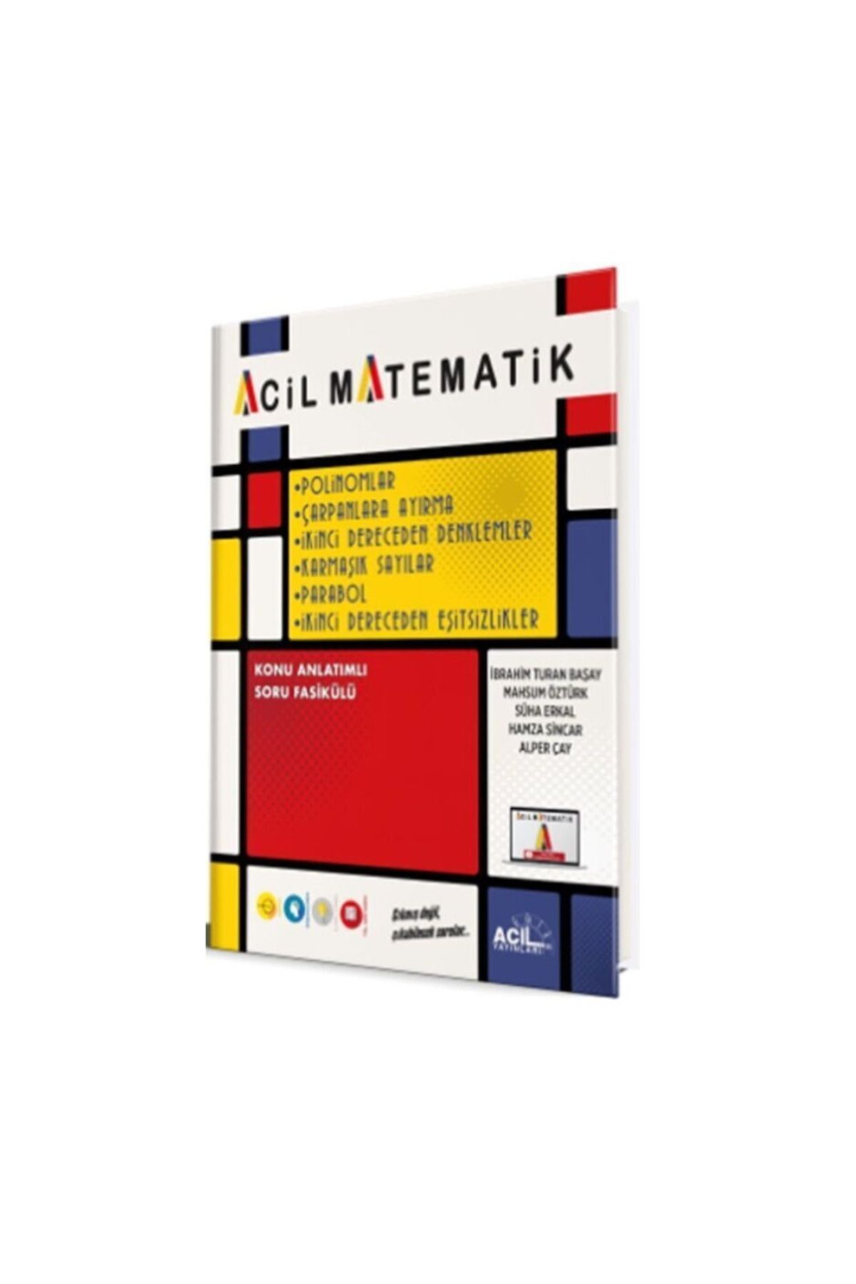 Acil Yayınları Acil Yayınları Acil Matematik Polinomlar Çarpanlara Ayırma 2. Dereceden Denklemler Karmaşık Sayılar
