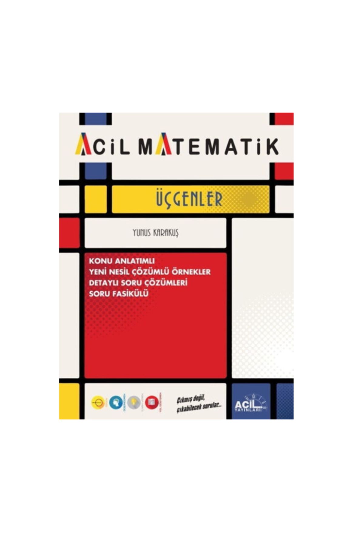 Acil Yayınları Acil Yayınları Üçgenler Konu Anlatımlı Soru Fasikülü