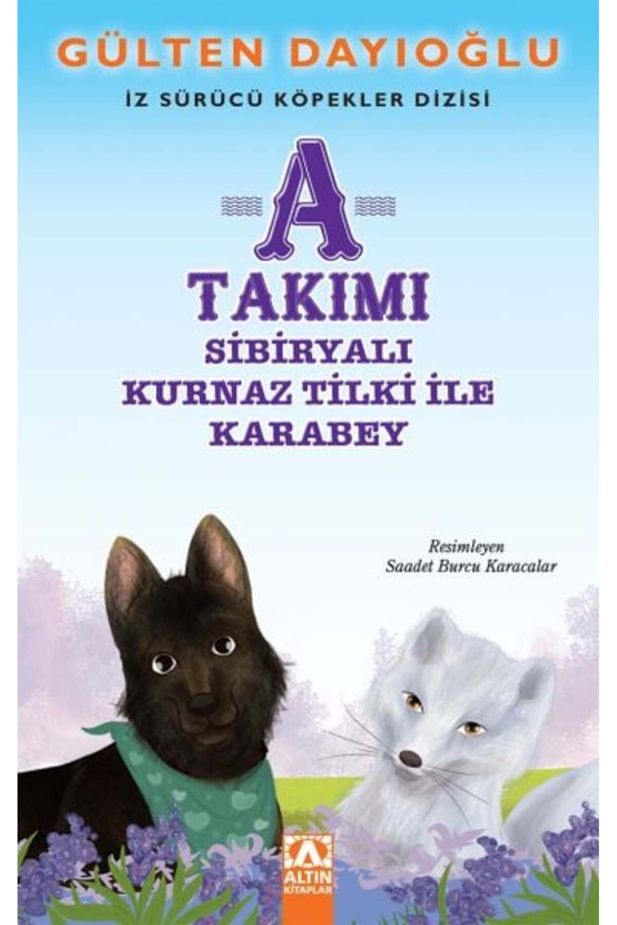 Destek Yayınları A Takımı Sibiryalı Kurnaz Tilki İle Karabey İz Sürücü Köpekler Dizisi 8