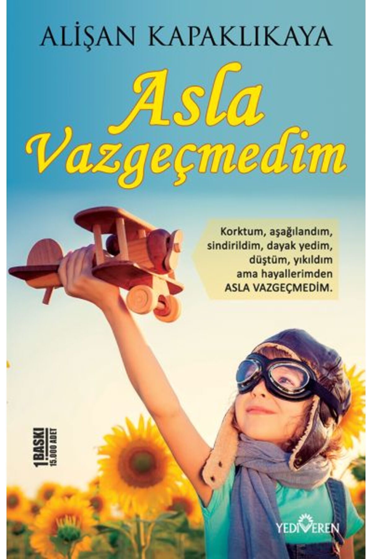 Karatay Yayınları Asla Vazgeçmedim