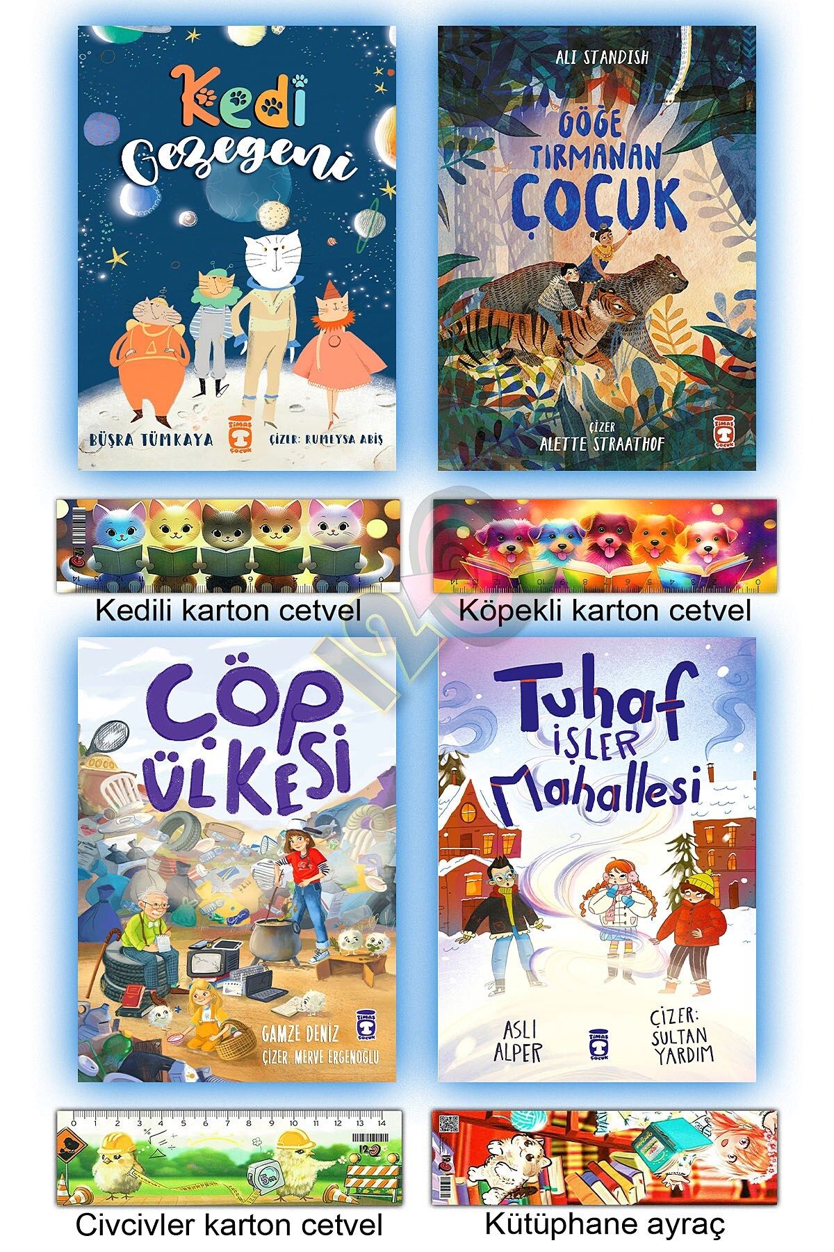 Timaş Çocuk Kedi Gezegeni Göğe Tırmanan Çocuk Çöp Ülkesi Tuhaf İşler Mahallesi