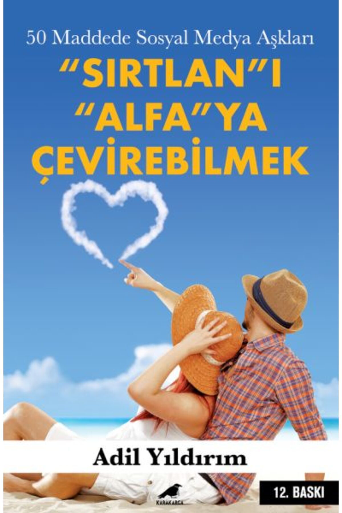 Destek Yayınları 50 Maddede Sosyal Medya Aşkları - Sırtlan'ı Alfa'ya Çevirebilmek