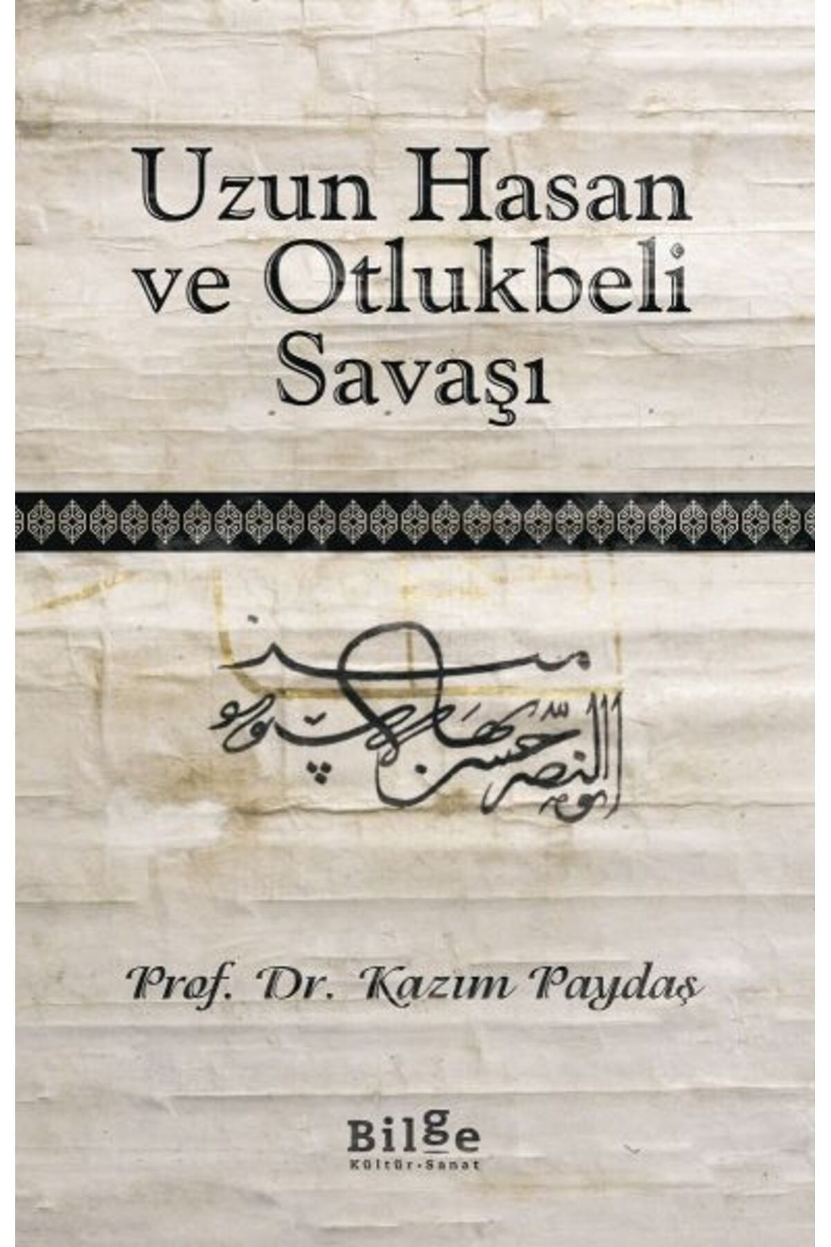 Destek Yayınları Uzun Hasan ve Otlukbeli Savaşı