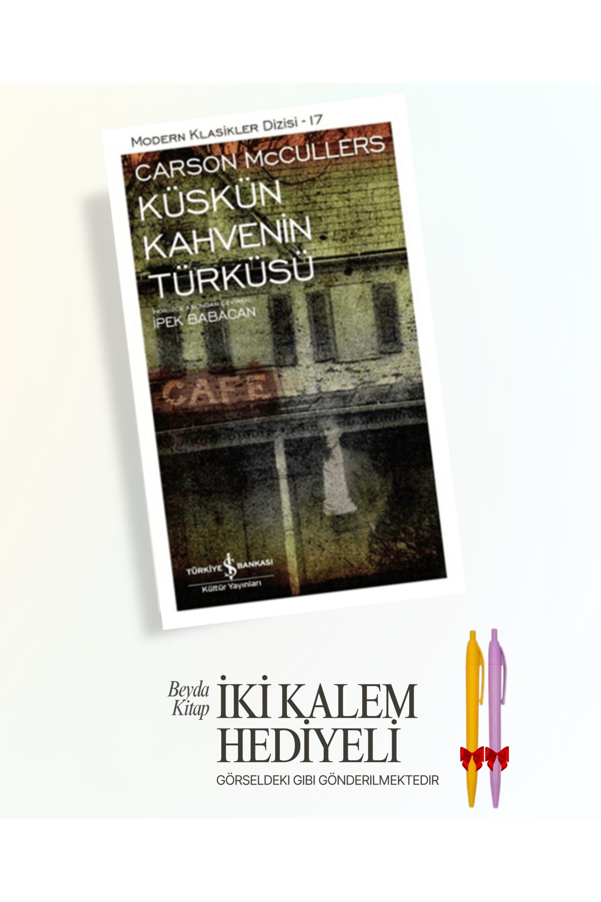 TÜRKİYE İŞ BANKASI KÜLTÜR YAYINLARI Küskün Kahvenin Türküsü - Carson McCullers - İki Kalem Hediyeli - ISMDRKLS