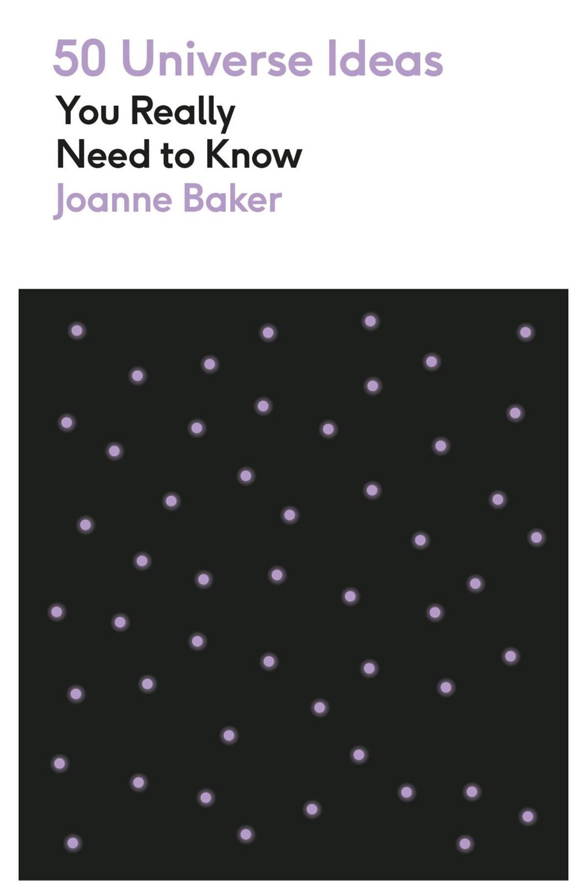 Quercus 50 Universe Ideas You Really Need to Know - 50 Ideas You Really Need to Know