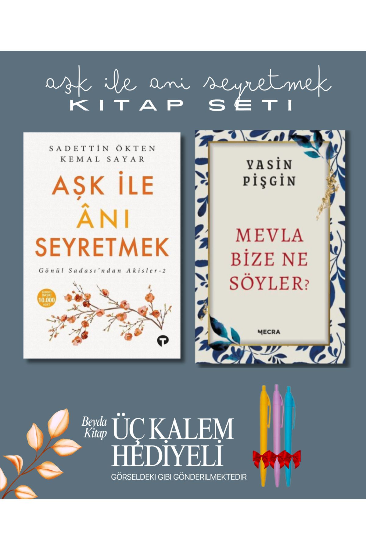 Turkuvaz Kitap Aşk İle Anı Seyretmek - Mevla Bize Ne Söyler (2 Kitap) - Kalem Hediyeli - Kemal Sayar