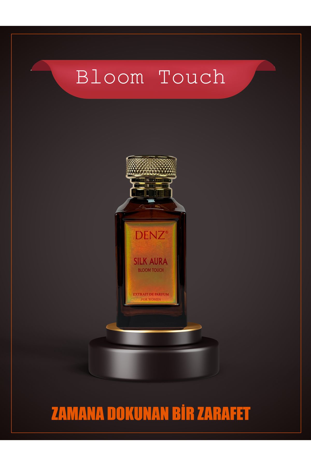 DENZ SİLK AURA BLOOM TOUCH KADIN PARFÜM EXTRAİT DE PARFÜM %40 ESANS ORANI