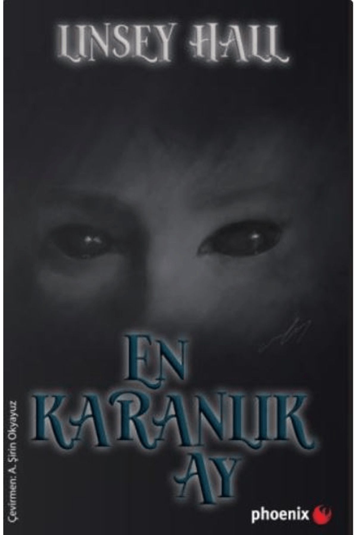 Phoenix Yayınevi En Karanlık Ay / Linsey Hall / Phoenix Yayınevi / 9786057789648