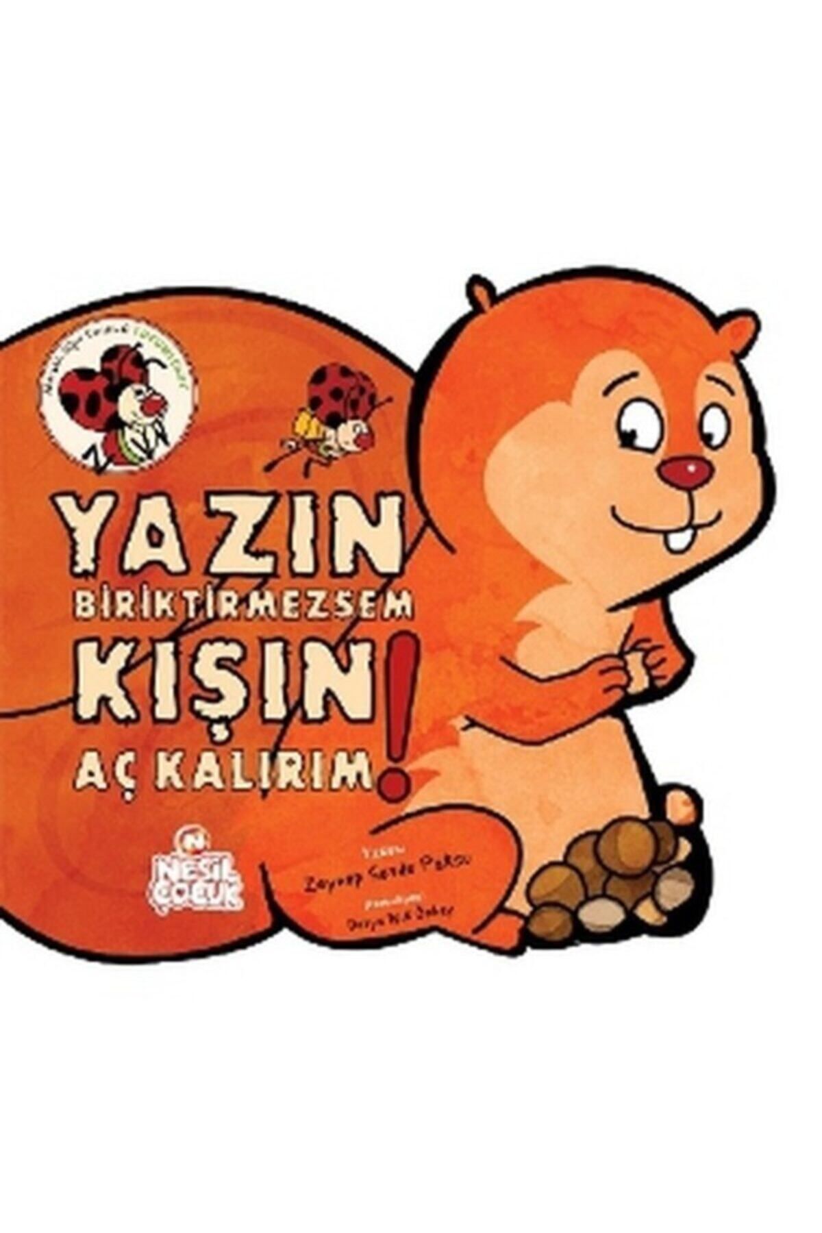Sincap Kitap Yazın Biriktirmezsem Kışın Aç Kalırım!