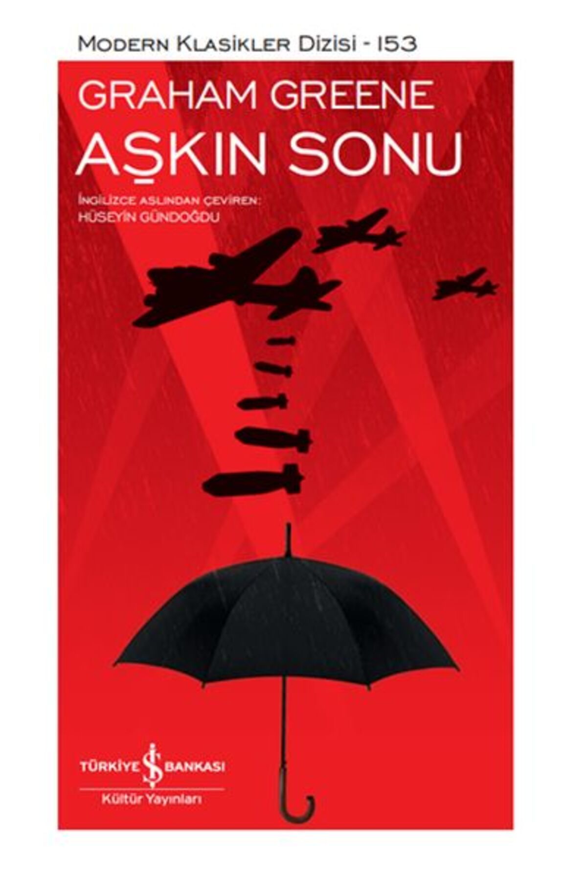 TÜRKİYE İŞ BANKASI KÜLTÜR YAYINLARI Aşkın Sonu - Modern Klasikler Dizisi (Ciltli)