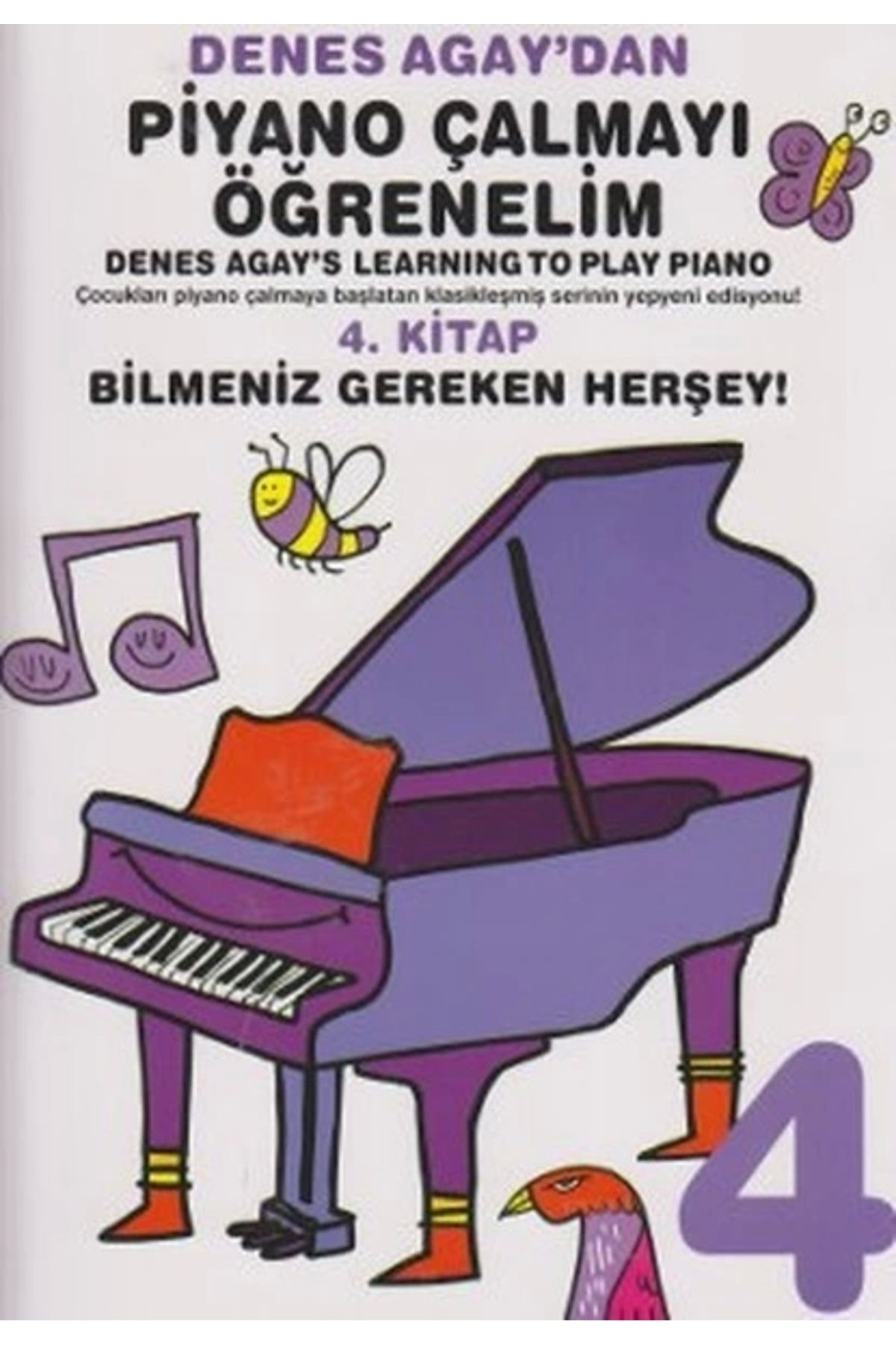 Porte Müzik Yayınları Denes Agay'dan Piyano Çalmayı Öğrenelim 4. Kitap Bilmeniz Gereken Herşey!