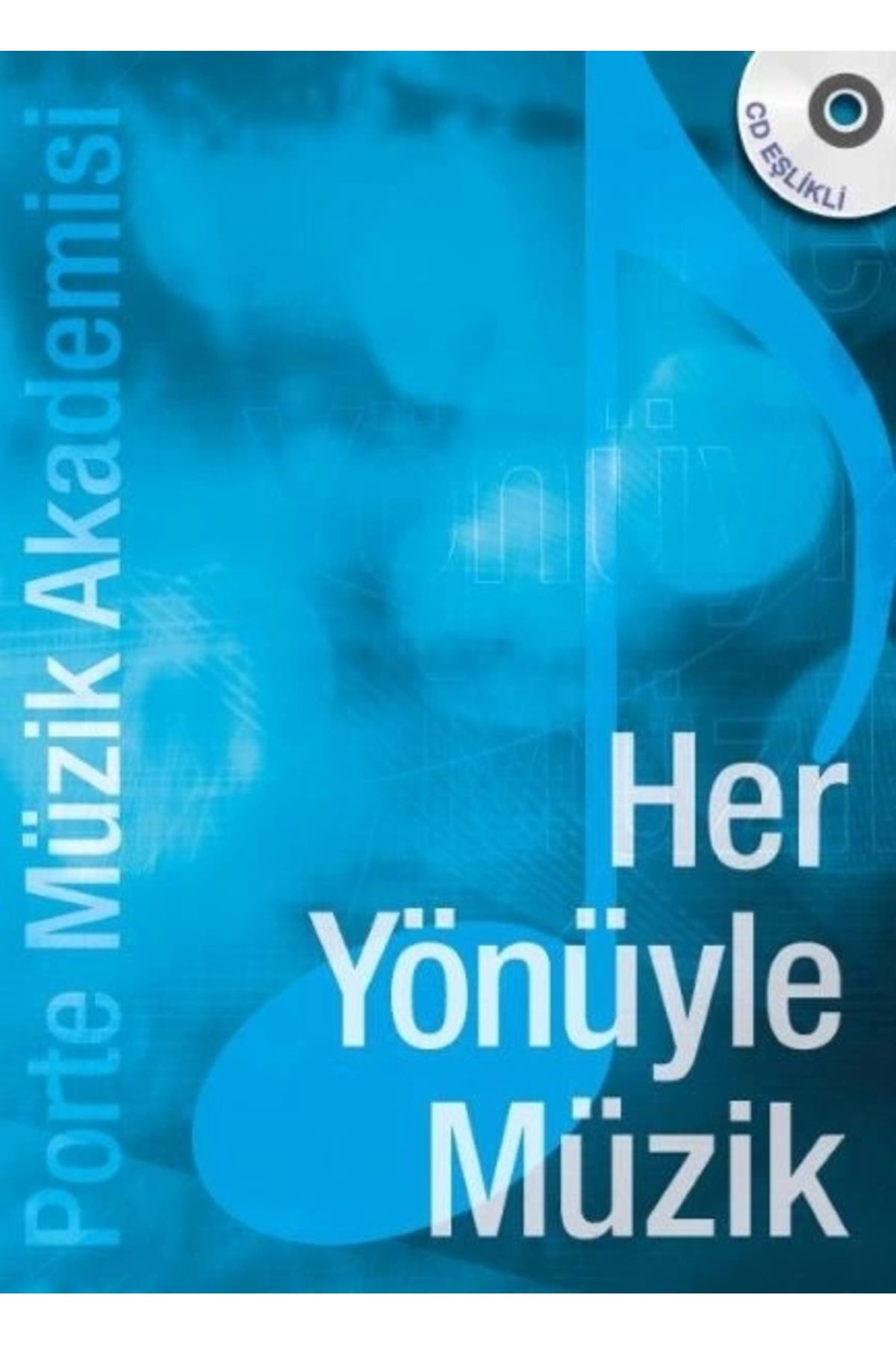 Porte Müzik Yayınları Porte Müzik Akademisi - Her Yönüyle Müzik (CDli)