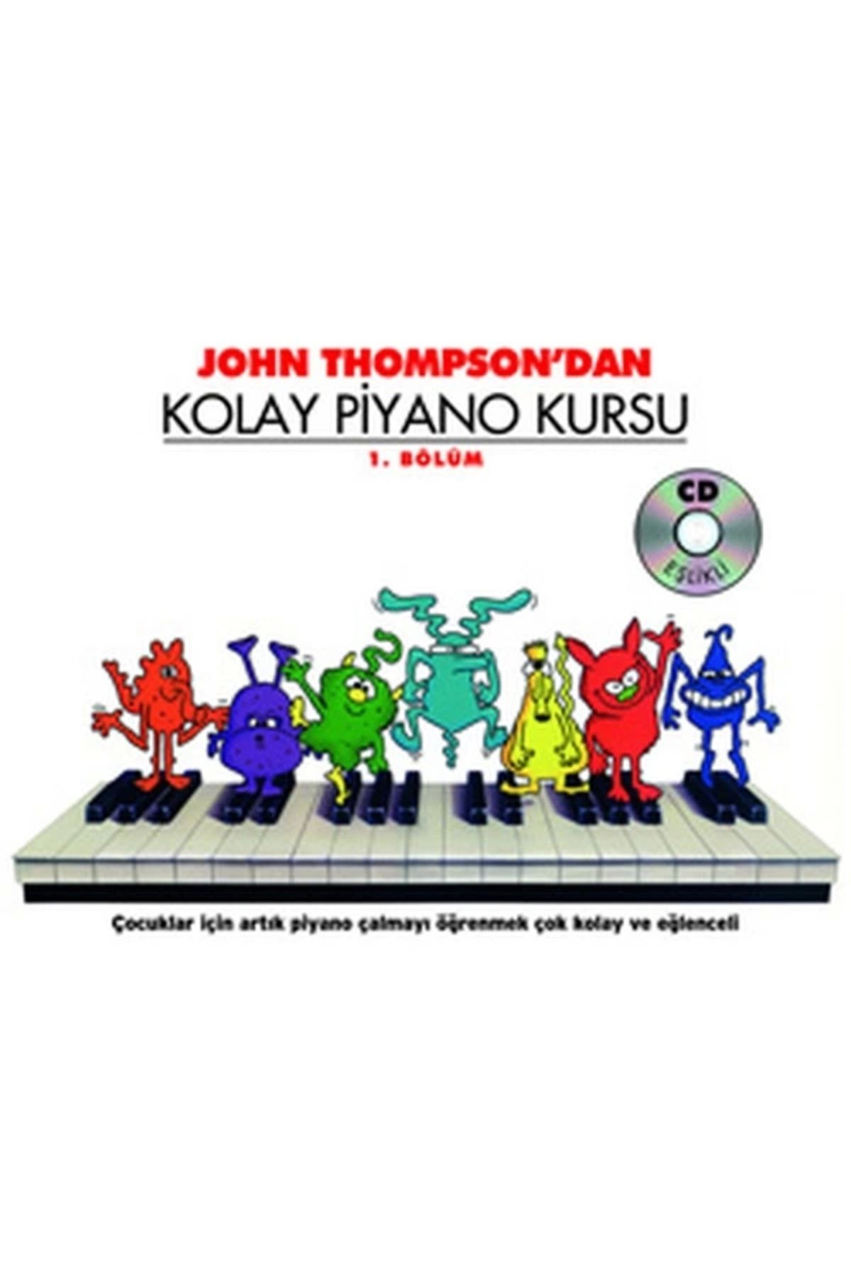 Porte Müzik Yayınları John Thompson'dan Kolay Piyano Kursu 1.Bölüm