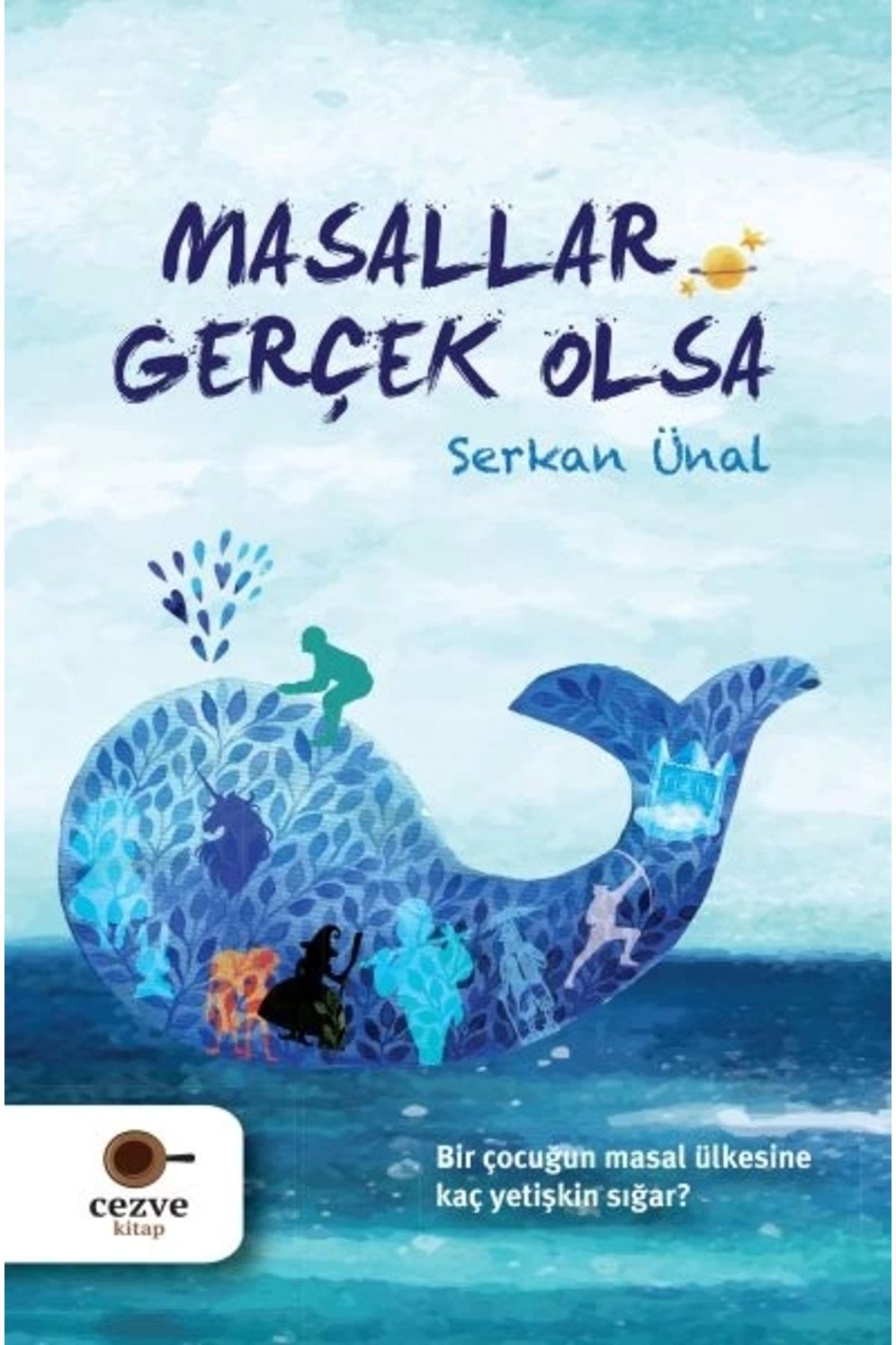 Cezve Kitap Masallar Gerçek Olsa