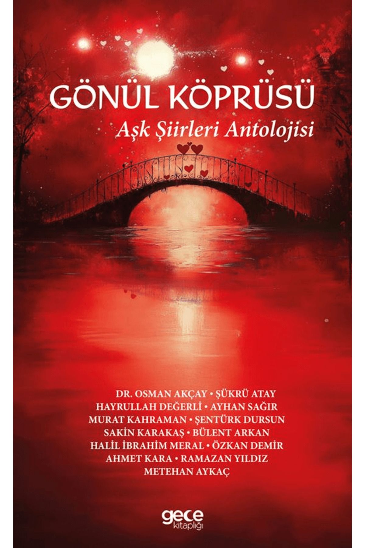 Gece Kitaplığı Gönül Köprüsü / Kolektif / Gece Kitaplığı / 9786253883652
