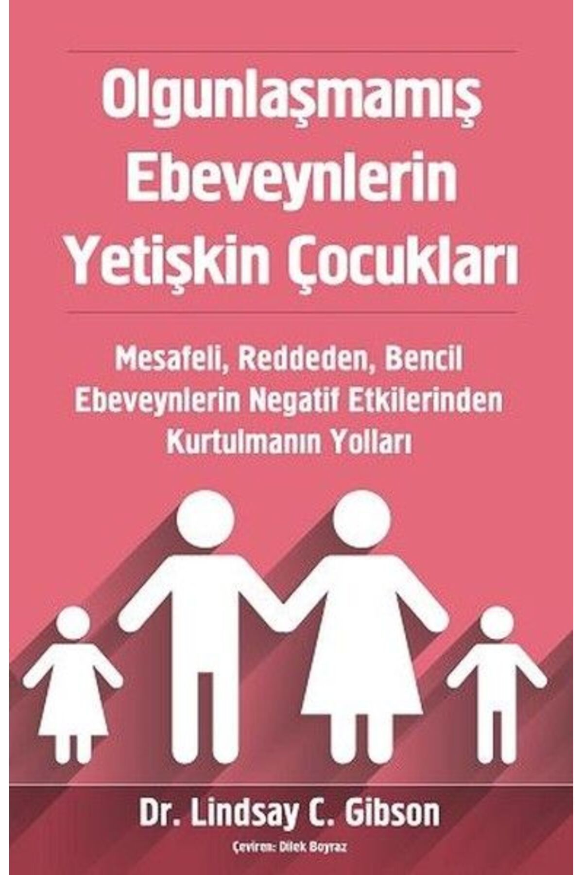 Karatay Yayınları Olgunlaşmamış Ebeveynlerin Yetişkin Çocukları
