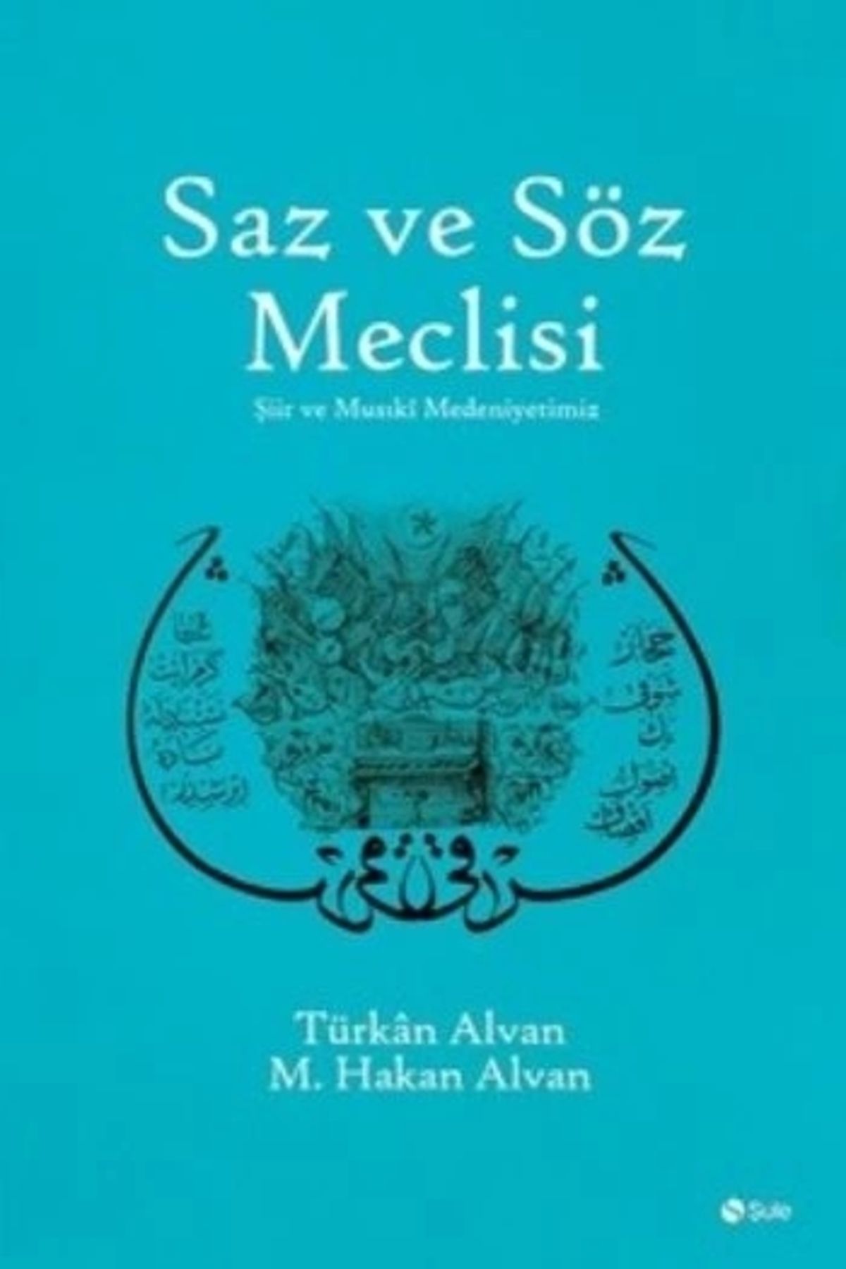 Şule Yayınları Saz ve Söz Meclisi