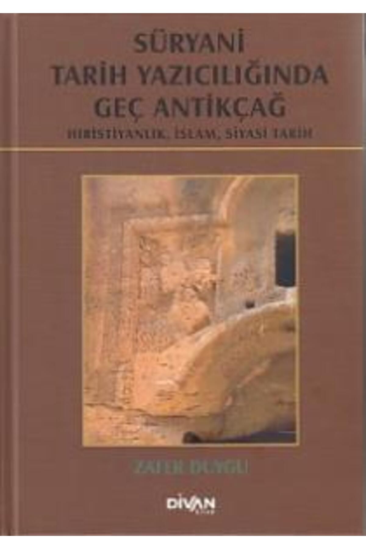 Divan Kitap Süryani Tarih Yazıcılığında Geç Antikçağ (Ciltli)