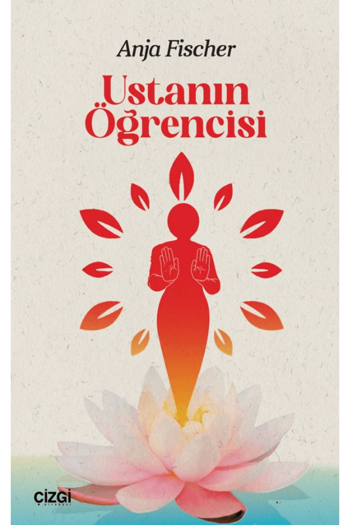 Çizgi Kitabevi Yayınları Ustanın Öğrencisi / Anja Fischer / Çizgi Kitabevi Yayınları / 9786253965082