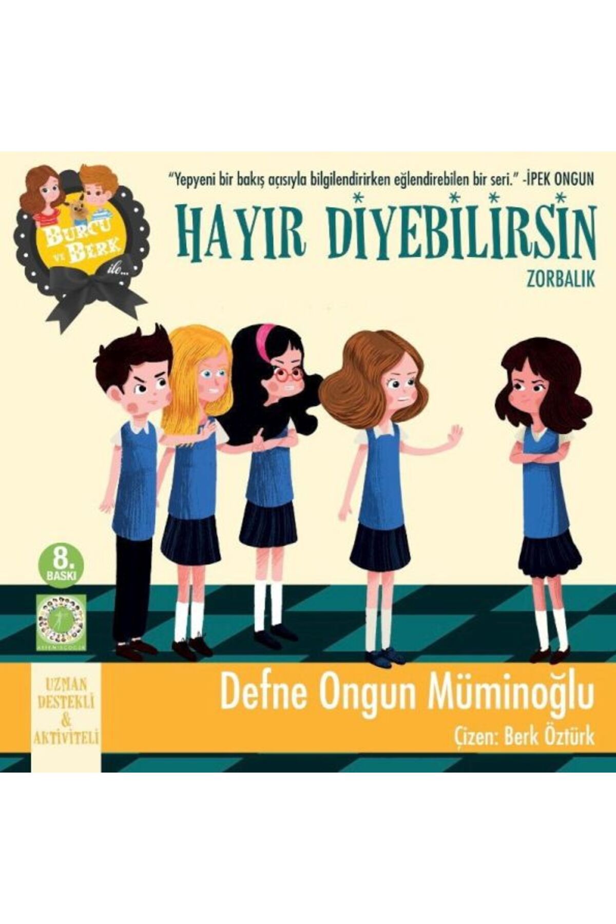 Artemis Yayınları Burcu ve Berk ile Hayır Diyebilirsin - Zorbalık