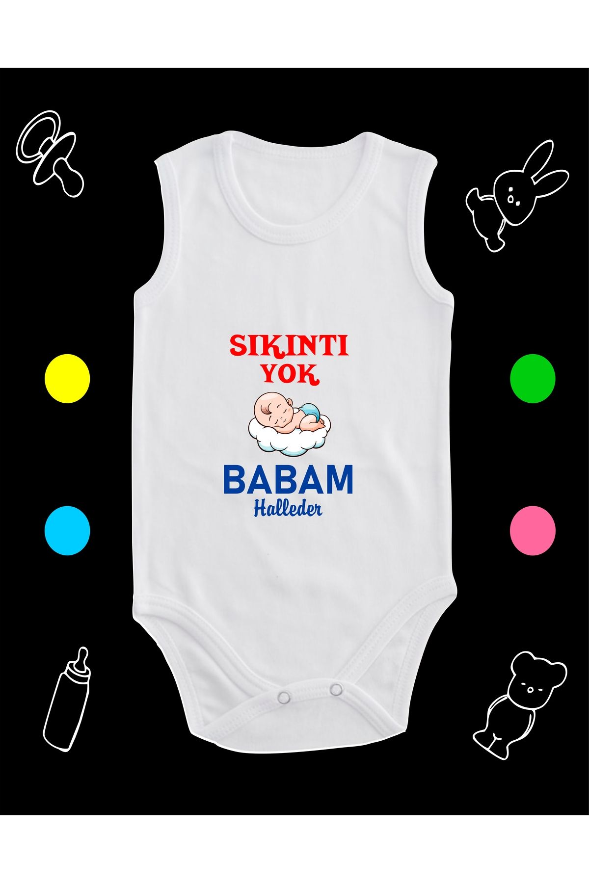 enmalife Pamuklu Sıkıntı Yok Babam Halleder Baskılı Penye Bebek Body Çıtçıtlı Badi Zıbın SYBH113