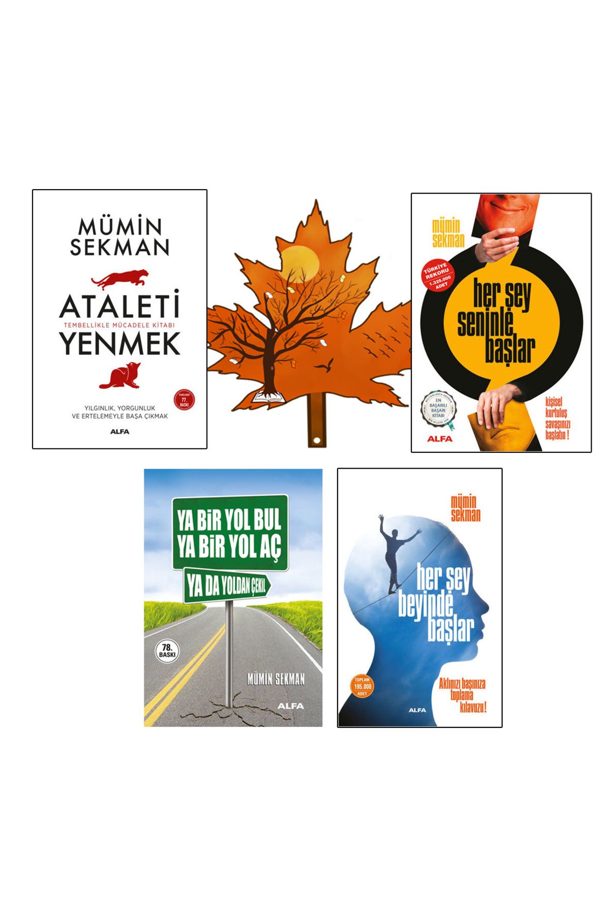 Alfa Yayınları mümin sekman - ataleti yenmek - herşey seninle başlar - ya bir yol bul yada bir yol - herşey beyinde