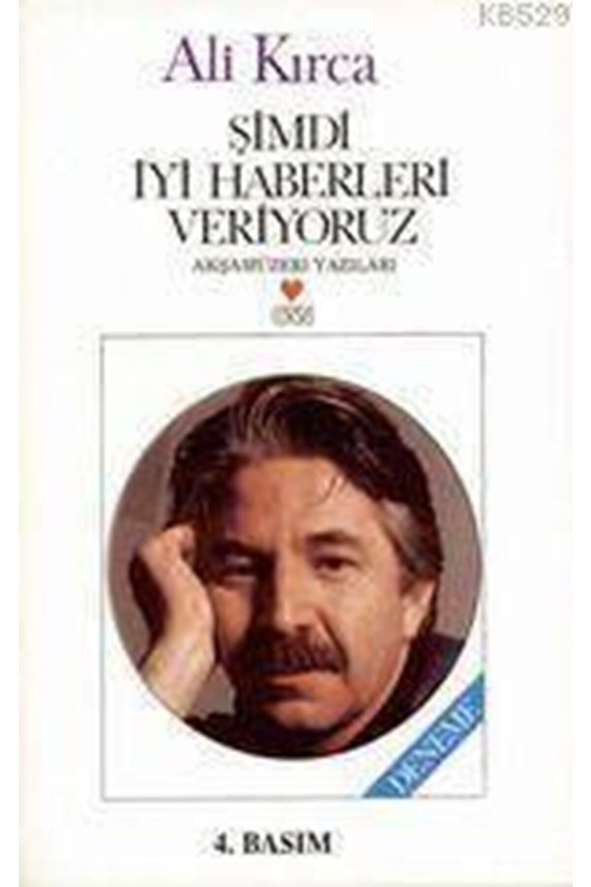 Literatürk Academia Şimdi İyi Haberleri Veriyoruz - Ali Kırca (1995 Basım)