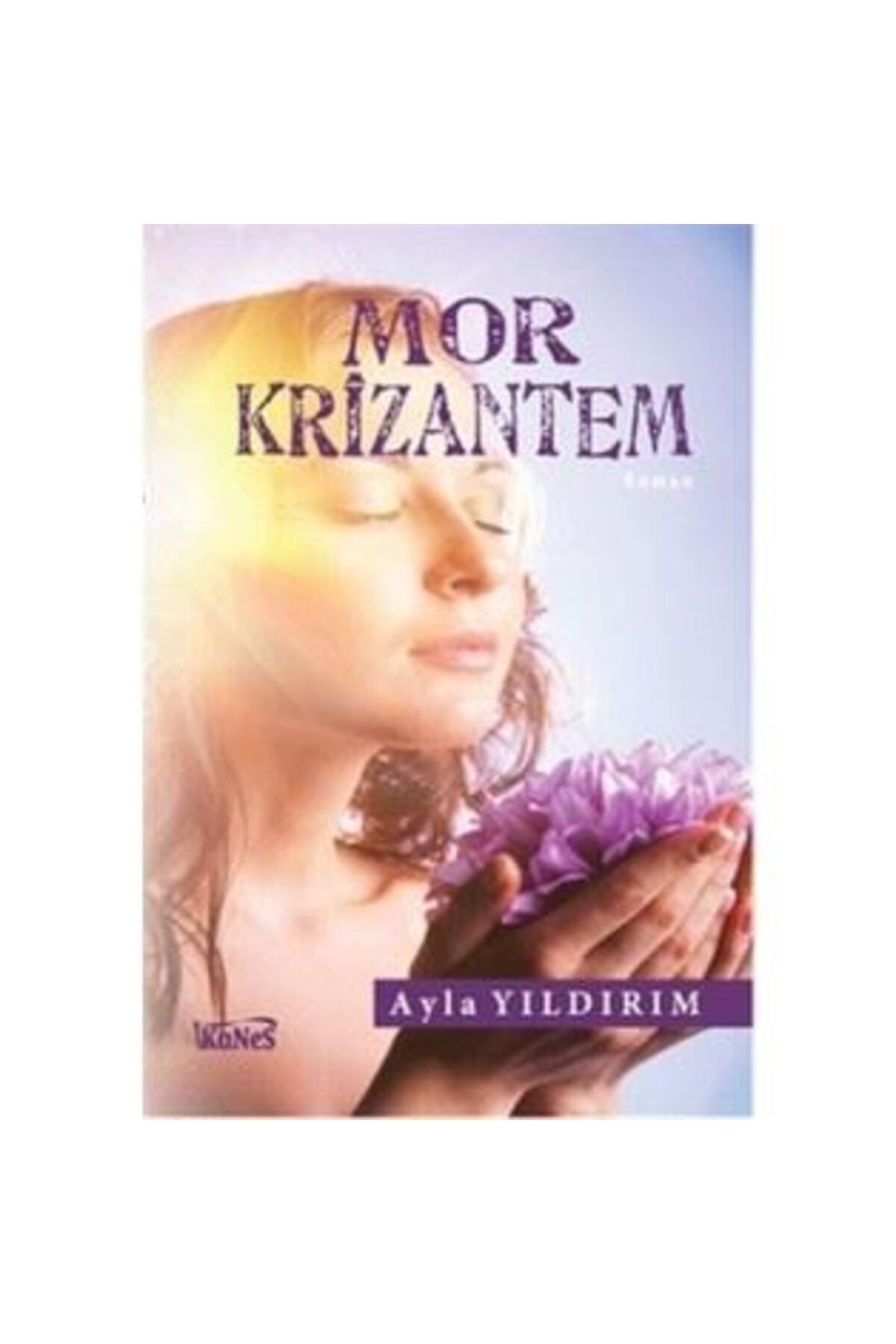 Kanes Yayınları Mor Krizantem Ayla Yıldırım
