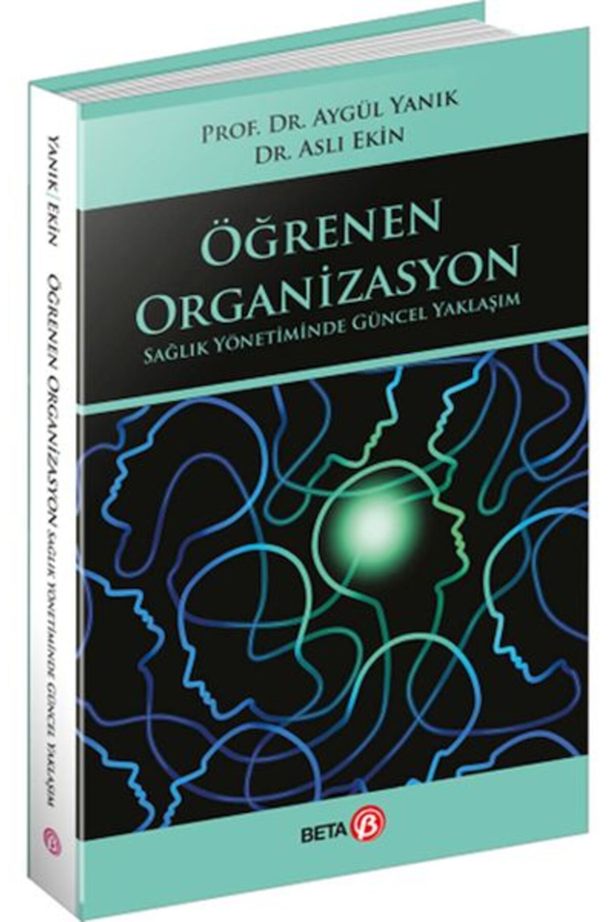 Beta Kitap Öğrenen Organizasyon Sağlık Yönetiminde Güncel Yaklaşım