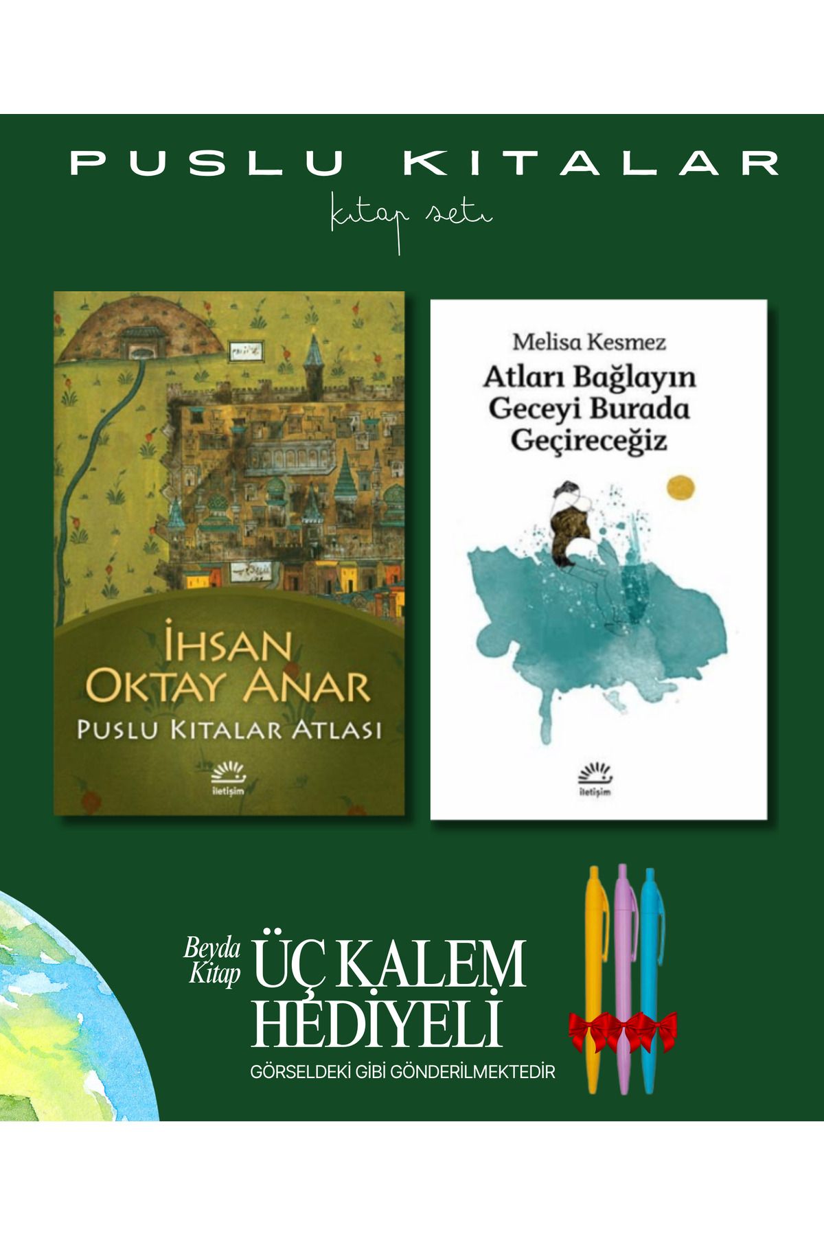 İletişim Yayınları Puslu Kıtalar Atlası - Atları Bağlayın Geceyi Burada - Kitap Seti -İhsan Oktay Anar - Kalem Hediyeli