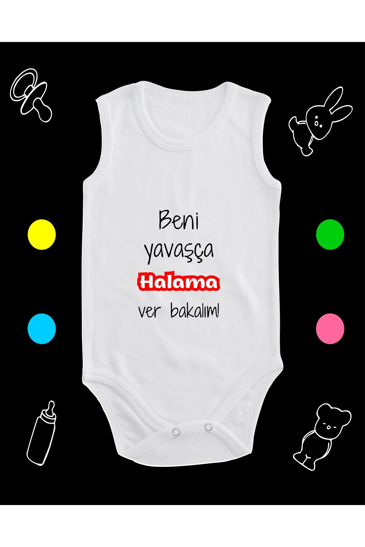 enmalife Pamuklu Beni Yavaşça Halama Ver Bakalım Baskılı Penye Bebek Body Çıtçıtlı Badi Zıbın BYHVB127