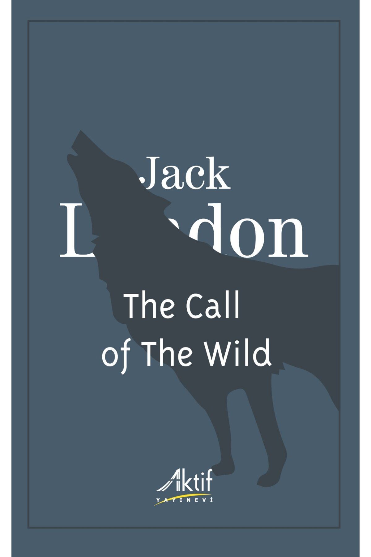 Aktif Yayınları The Call of The Wild