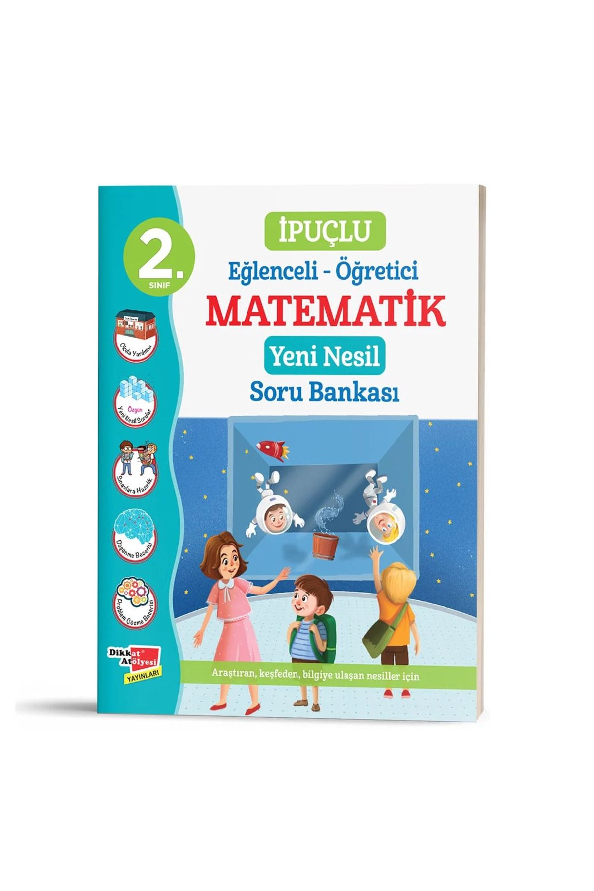 Dikkat Atölyesi Yayınları 2. Sınıf İpuçlu Matematik Yeni Nesil Soru Bankası