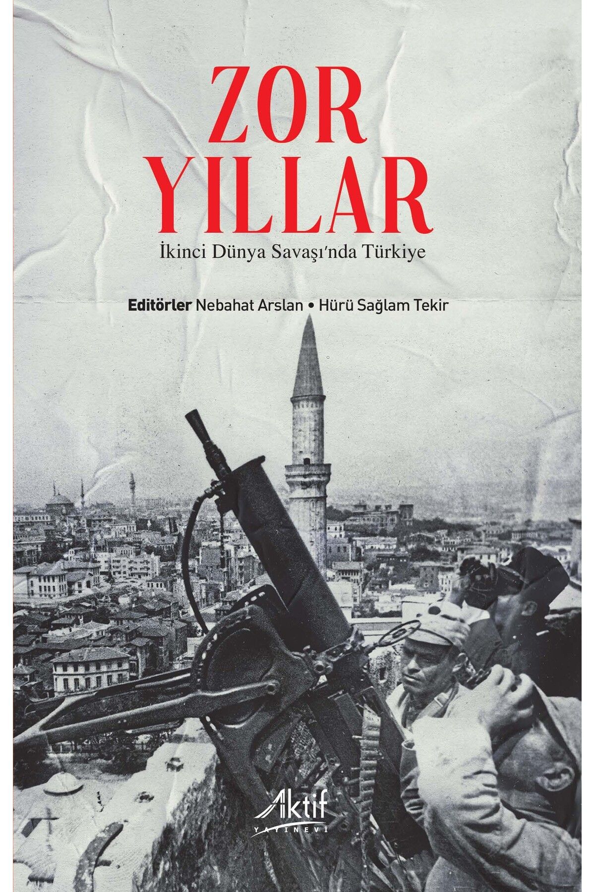 Aktif Yayınları Zor Yıllar