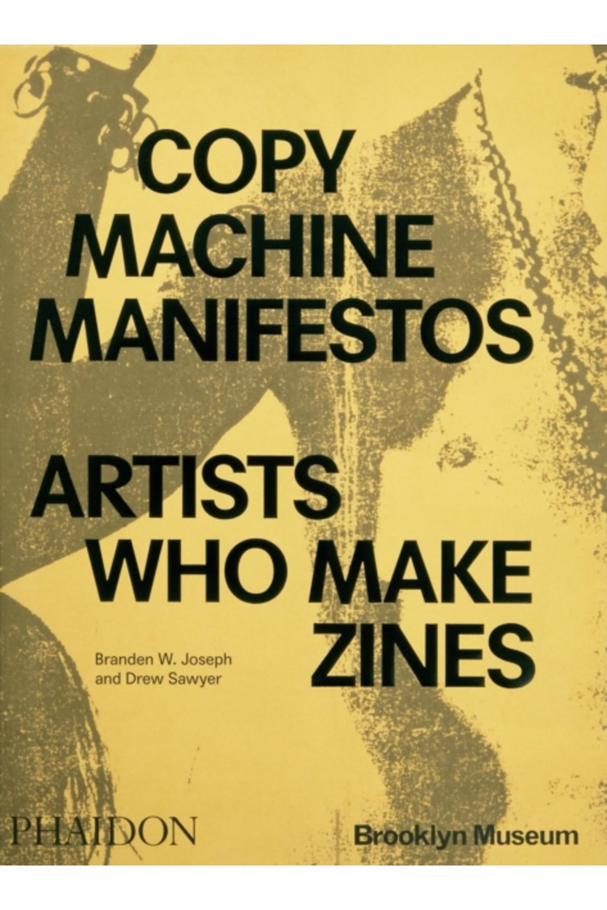 Pandora Kitabevi Copy Machine Manifestos : Artists Who Make Zines