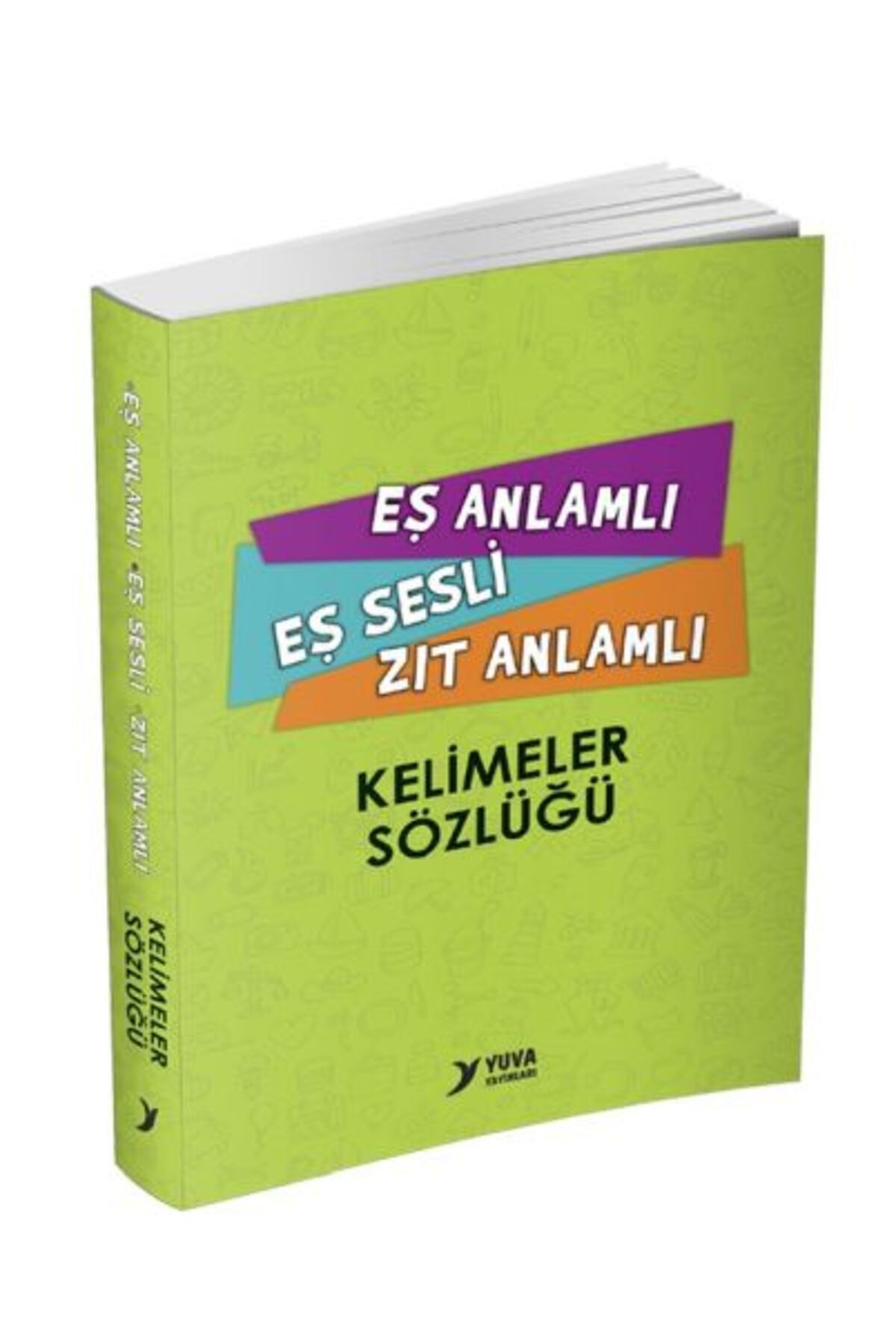 Destek Yayınları Yuva Eş Anlamlı Eş Sesli Zıt Anlamlı Kelimeler Sözlüğü