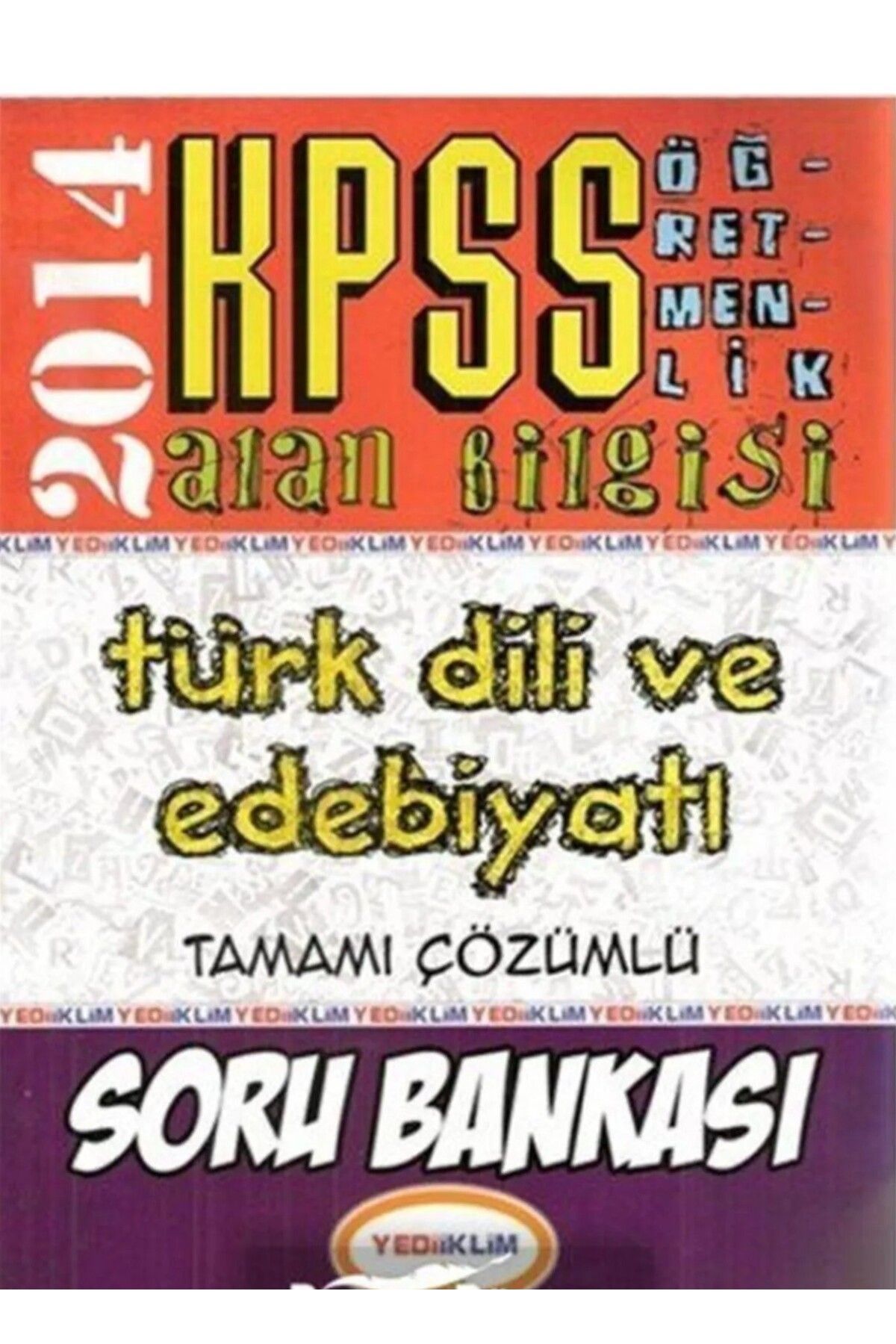 Literatürk Academia Yediiklim Kpss Öabt Türk Dili Ve Edebiyatı Tamamı Çözümlü Soru Bankası 2014