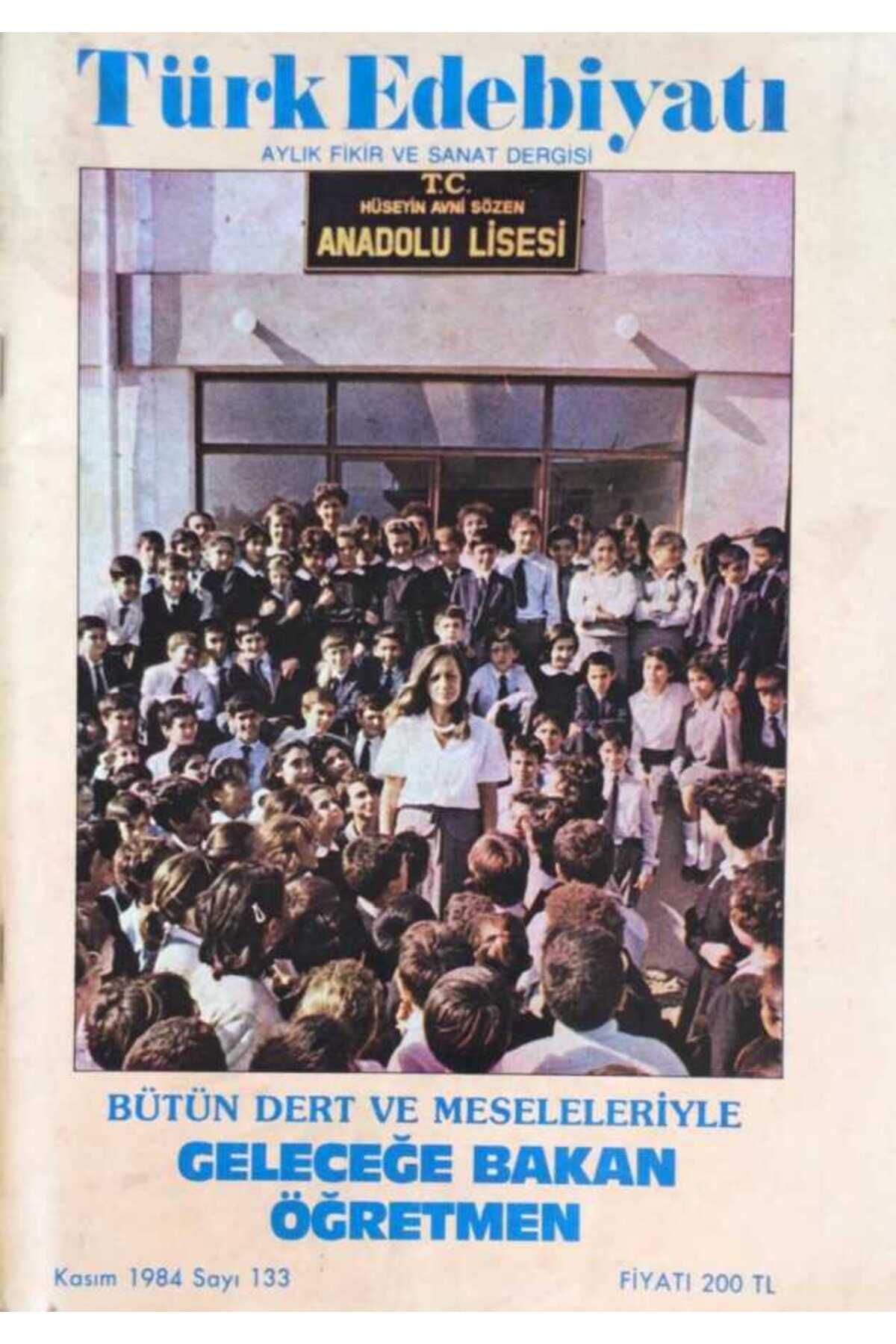 Gökçe Koleksiyon Türk Edebiyatı Aylık Fikir Ve Sanat Dergisi Sayı133 Kasım 1984 Ahmet Kabaklı,Ayhan Songar,Tahsin Yap