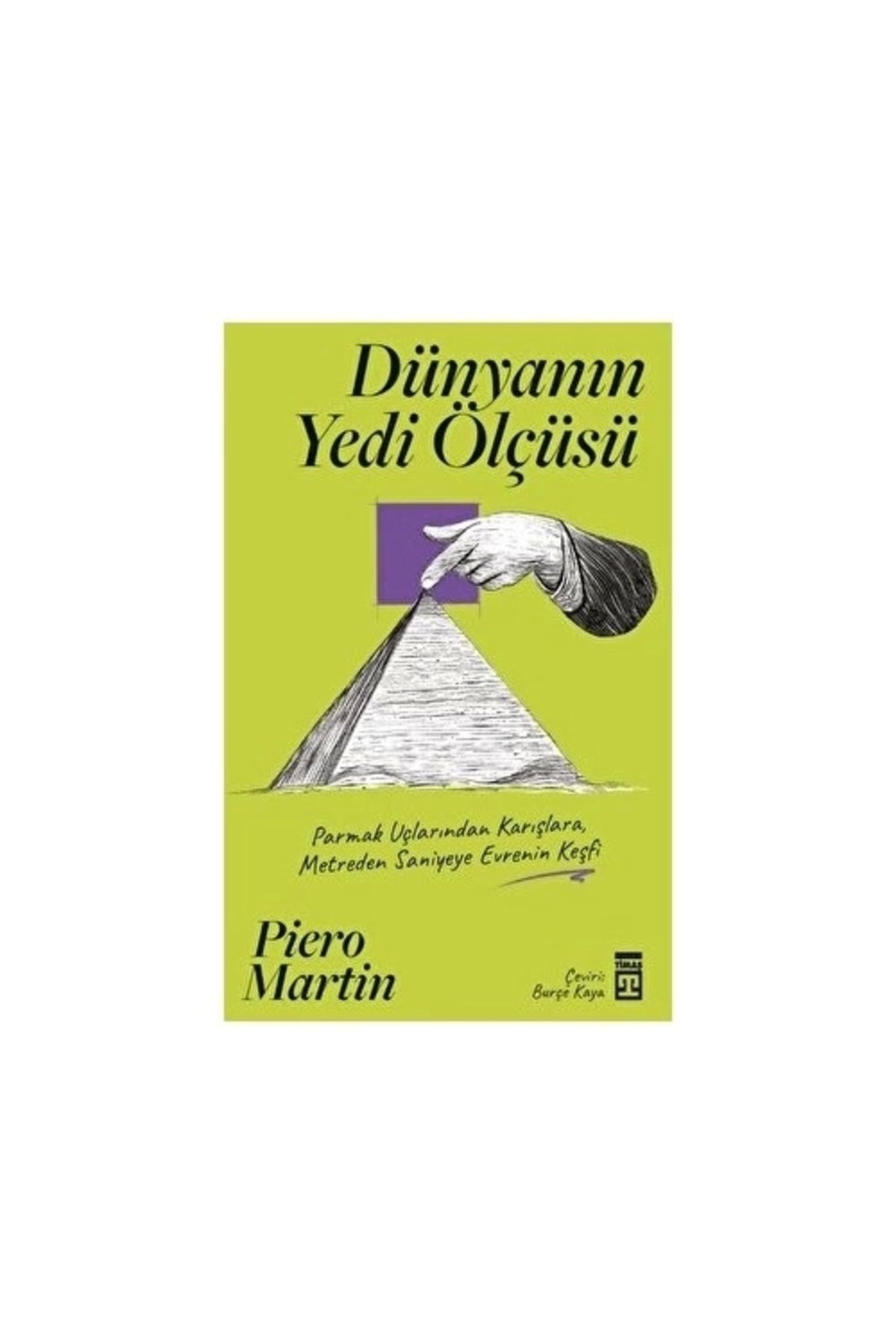 Timaş Çocuk - İlk Gençlik DÜNYANIN YEDİ ÖLÇÜSÜ PİERRO MARTİN TİMAŞ