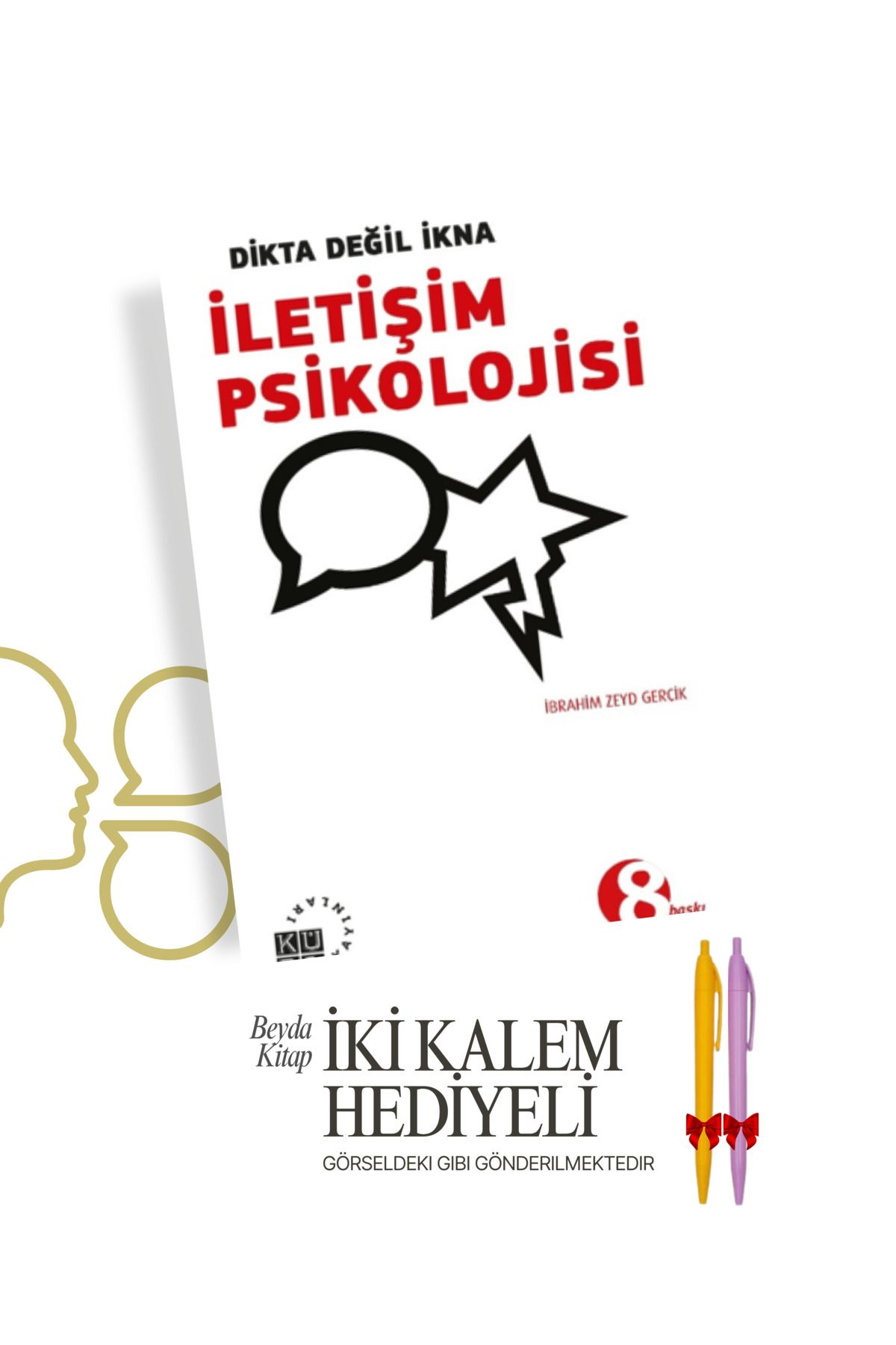 Küre Yayınları Dikta Değil İkna: İletişim Psikolojisi - İbrahim Zeyd Gerçik - İki Kalem Hediyeli - DKSYN28